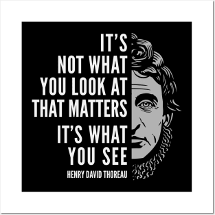 Henry David Thoreau Quote: What You See Posters and Art
